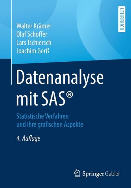 Cover for Walter Kramer · Datenanalyse mit SAS (R): Statistische Verfahren und ihre grafischen Aspekte (Paperback Bog) [4., aktualisierte und erweiterte Aufl. 2018 edition] (2018)