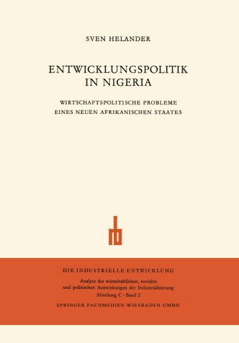 Cover for Sven Helander · Entwicklungspolitik in Nigeria: Wirtschaftspolitische Probleme Eines Neuen Afrikanischen Staates (Paperback Book) [1963 edition] (1963)