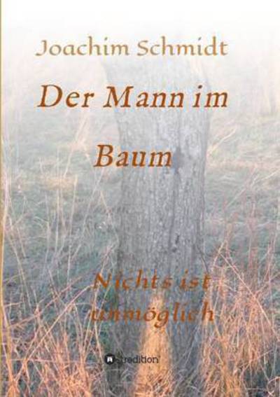 Cover for Joachim Schmidt · Der Mann Im Baum (Paperback Book) (2015)