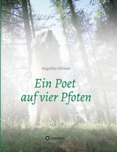 Cover for Ohland · Ein Poet auf vier Pfoten (Bog) (2016)