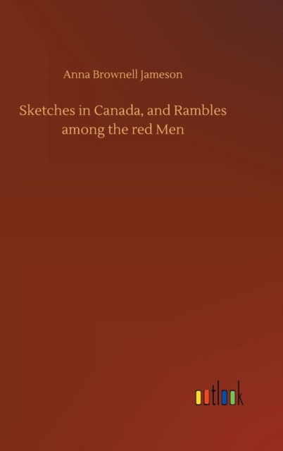 Cover for Jameson · Sketches in Canada, and Rambles (Buch) (2018)