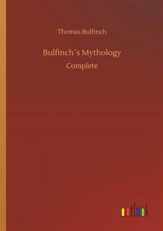 Cover for Bulfinch · Bulfinch s Mythology (Bok) (2019)