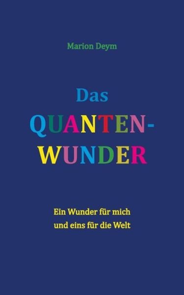 Cover for Deym · Das Quanten-Wunder (Book) (2020)