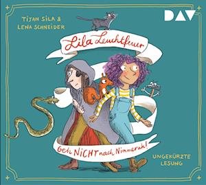 Cover for Tijanschneider Lena Sila · Lila Leuchtfeuer Â– Teil 1: Geh Nicht Nach Nimmeruh! (CD)