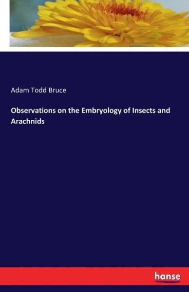Cover for Bruce · Observations on the Embryology of (Book) (2016)