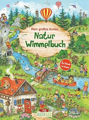 Cover for Christine Kugler · Mein großes buntes Natur-Wimmelbuch (Sammelband) (Hardcover bog) (2021)