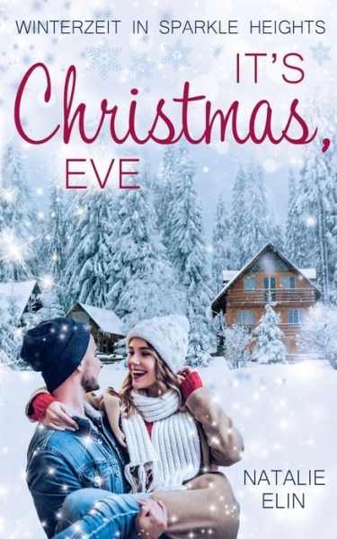 Cover for Natalie Elin · It's Christmas, Eve: Winterzeit in Sparkle Heights (Paperback Book) (2019)