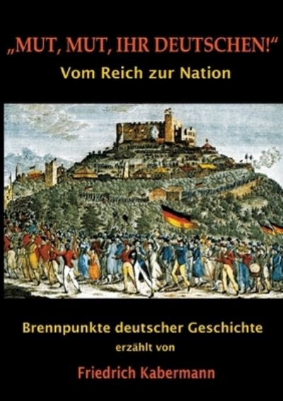Cover for Friedrich Kabermann · &quot;Mut, Mut, ihr Deutschen!&quot; (Paperback Book) (2021)