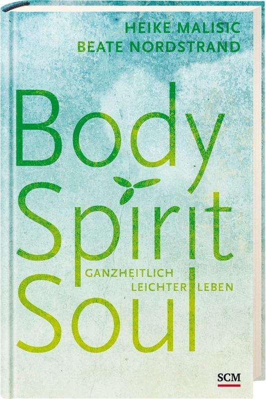 Cover for Malisic · Body, Spirit, Soul (Book)