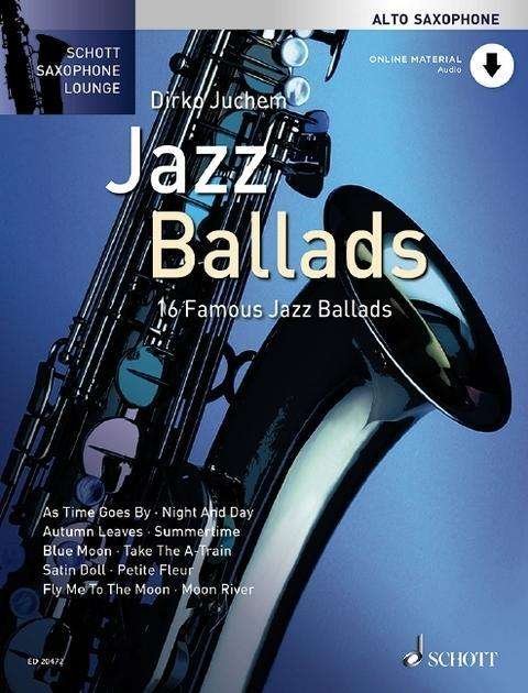 Cover for Dirko Juchem · Jazz Ballads,Altsaxophon,m.CD-A.ED20472 (Book)