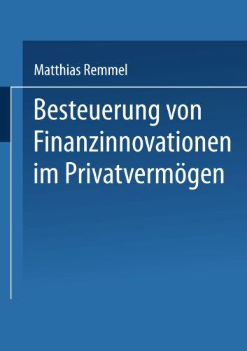 Matthias Remmel · Besteuerung Von Finanzinnovationen Im Privatvermoegen - Gabler Edition Wissenschaft (Paperback Book) [2001 edition] (2001)