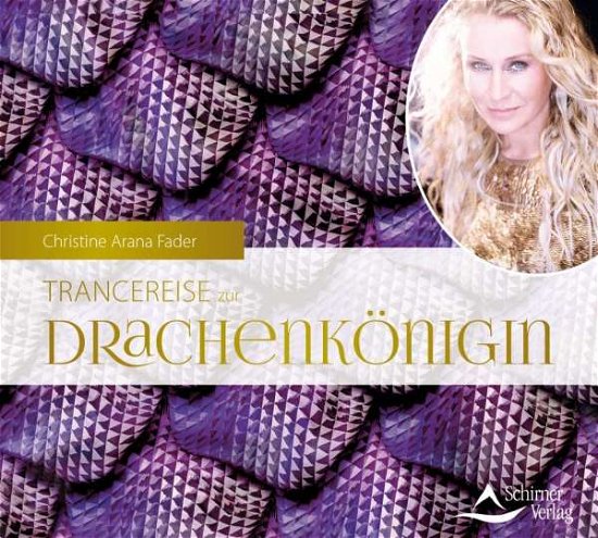 Cover for Fader · Fader, Christine Arana: Trancereise zur Drachenkön (CD) (2016)