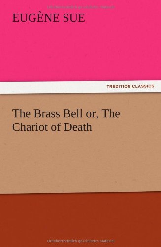Cover for Eug Ne Sue · The Brass Bell Or, the Chariot of Death (Paperback Bog) (2012)