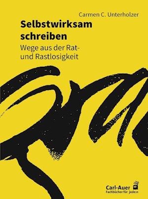 Cover for Carmen C. Unterholzer · Selbstwirksam schreiben (Paperback Book) (2021)