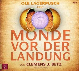 Cover for Clemens J. Setz · Monde vor der Landung (Audiobook (CD)) (2023)