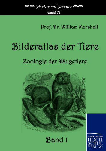 Cover for William Marshall · Bilderatlas Der Tiere (Band 1) (Historical Science) (German Edition) (Taschenbuch) [German edition] (2010)