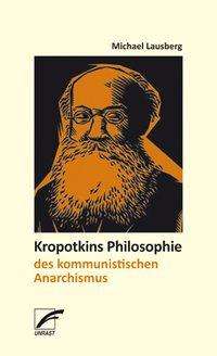 Cover for Lausberg · Kropotkins Philosophie des kom (Book)