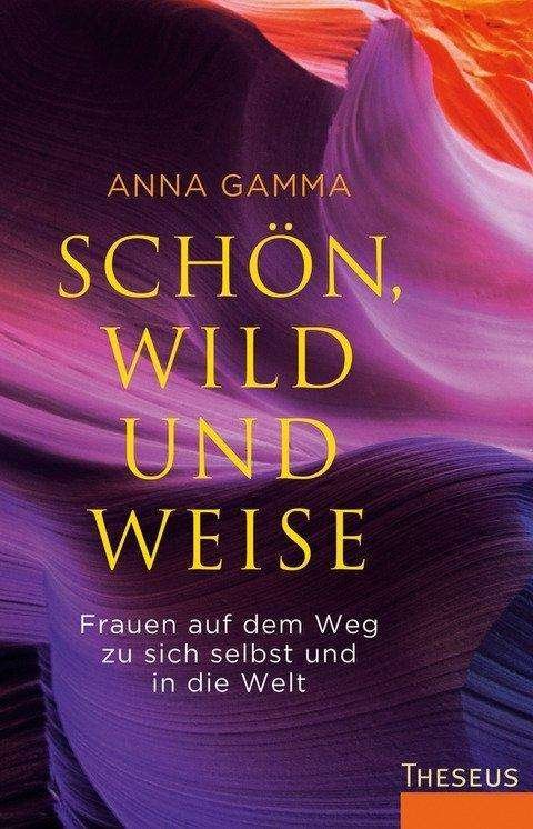 Cover for Gamma · Schön, wild und weise (Bog)