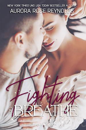 Cover for Aurora Rose Reynolds · Fighting to breathe (Paperback Book) (2022)