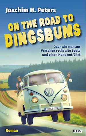 Cover for Joachim H. Peters · On the Road to Dingsbums (Book) (2024)