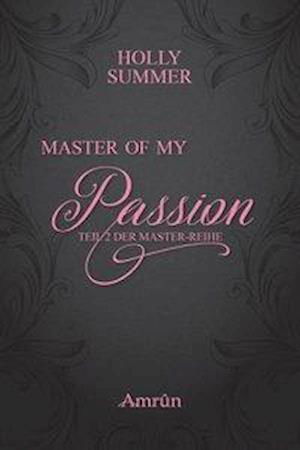 Cover for Summer · Master of my Passion (Book)
