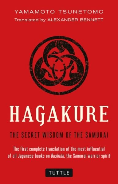 Hagakure: The Secret Wisdom of the Samurai - Yamamoto Tsunetomo - Bøger - Tuttle Publishing - 9784805311981 - 27. maj 2014