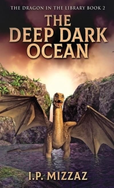 The Deep Dark Ocean - I P Mizzaz - Libros - Next Chapter - 9784824150981 - 30 de septiembre de 2022