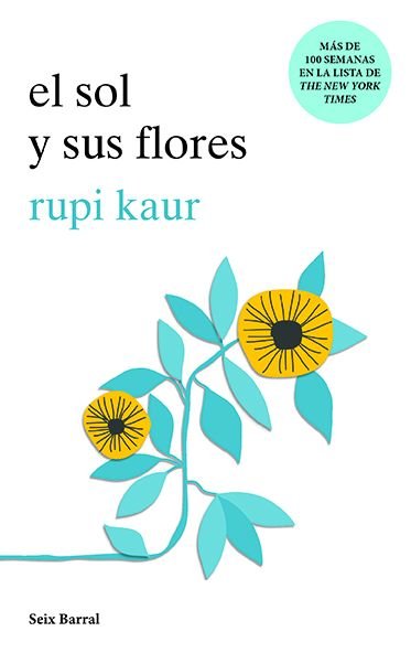 Cover for Rupi Kaur · El Sol Y Sus Flores (Paperback Bog) (2018)