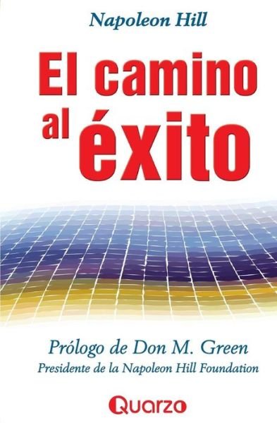 Cover for Nepoleon Hill · El Camino Al Exito (Pocketbok) [Spanish, 1 edition] (2013)