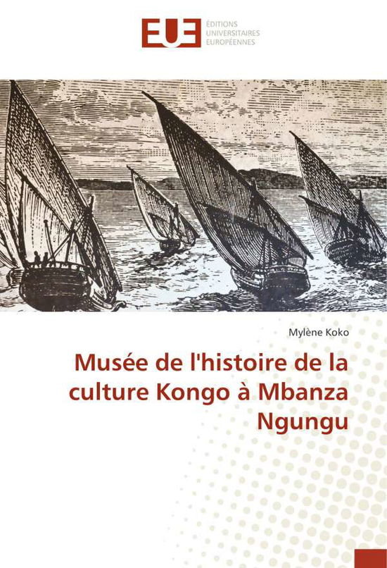 Musée de l'histoire de la culture - Koko - Livres -  - 9786138439981 - 