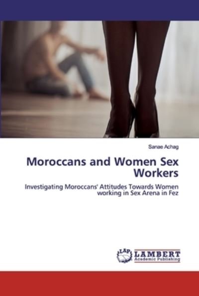 Cover for Achag · Moroccans and Women Sex Workers (Bok) (2019)