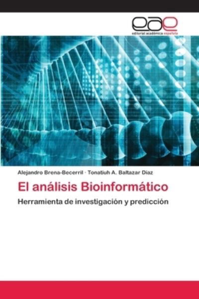 Cover for Brena-Becerril · El análisis Bioinformáti (Book) (2018)