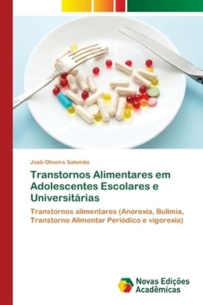 Cover for Joab Oliveira Salomao · Transtornos Alimentares em Adolescentes Escolares e Universitarias (Paperback Bog) (2021)