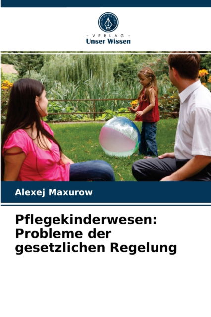 Cover for Alexej Maxurow · Pflegekinderwesen (Paperback Book) (2021)