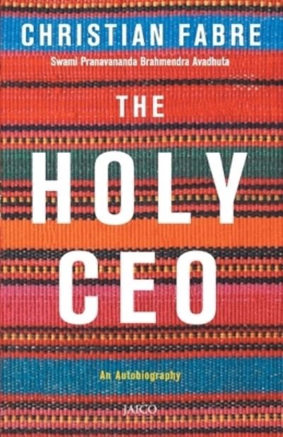 Cover for Christian Fabre · The Holy CEO: An Autobiography (Taschenbuch) (2011)