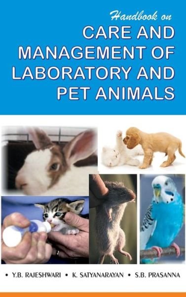 Cover for Y B Rajeshwari · Handbook on Care and Management of Laboratory and Pet Animals (Innbunden bok) (2009)