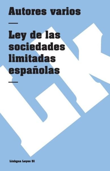 Cover for Author Autores Varios · Ley De Las Sociedades Limitadas (Leyes) (Spanish Edition) (Pocketbok) [Spanish edition] (2014)
