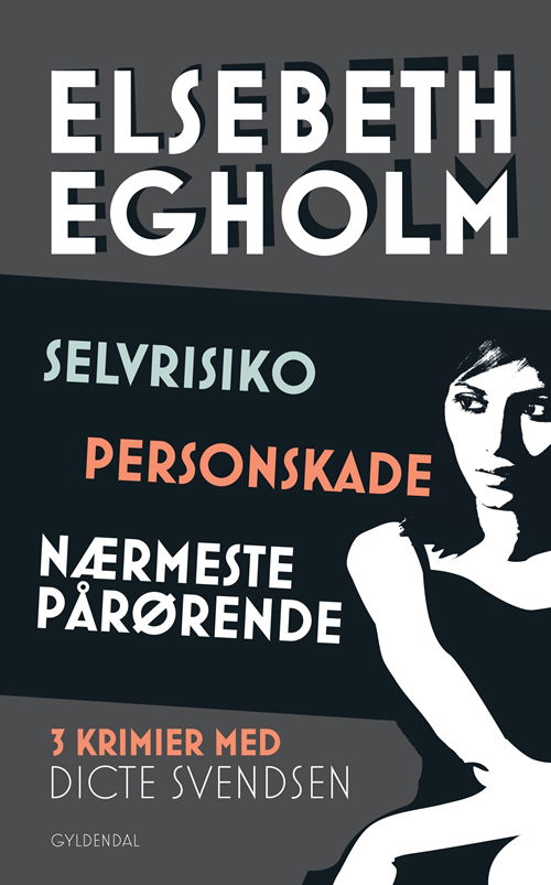 Cover for Elsebeth Egholm · Gyldendals Gavebøger: Selvrisiko, Personskade, Nærmeste pårørende (Innbunden bok) [1. utgave] (2007)