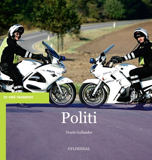 Cover for Troels Gollander · De små fagbøger: Politi (Poketbok) [1:a utgåva] (2012)