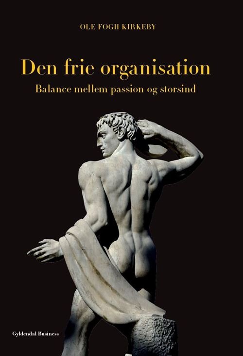 Cover for Ole Fogh Kirkeby · Den frie organisation (Hæftet bog) [2. udgave] (2021)