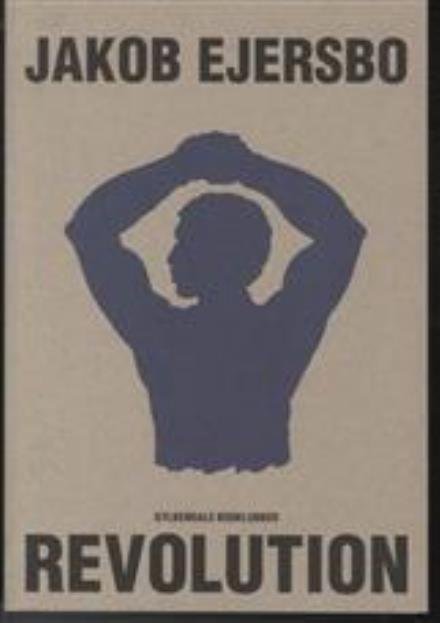 Cover for Jakob Ejersbo · Revolution (Sewn Spine Book) [1. Painos] [Indbundet] (2009)