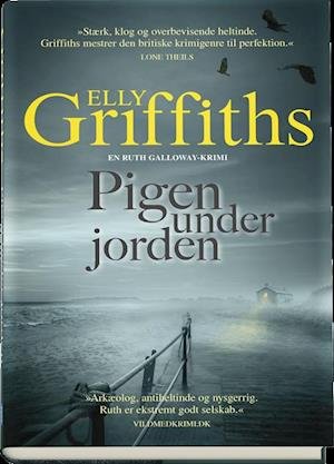 Cover for Elly Griffiths · Ruth Galloway: Pigen under jorden (Bound Book) [1º edição] (2018)