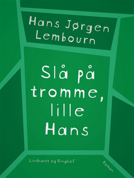 Cover for Hans Jørgen Lembourn · Op lille Hans: Slå på tromme, lille Hans (Heftet bok) [1. utgave] (2018)