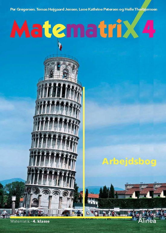 Matematrix: Matematrix 4, 2. udg., Arbejdsbog - Per Gregersen; Tomas Højgaard Jensen; Lone K. Petersen; Helle Thorbjørnsen - Books - Alinea - 9788723527981 - May 31, 2023