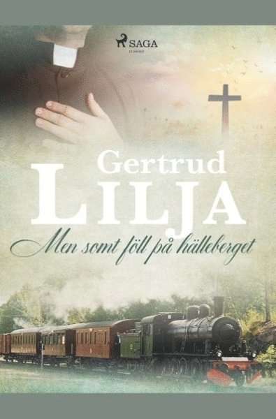 Cover for Gertrud Lilja · Men somt föll på hälleberget (Bok) (2019)