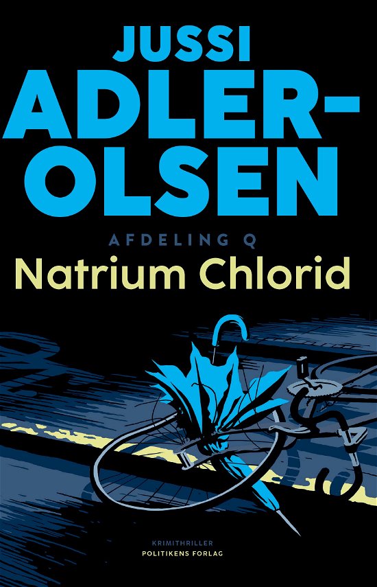 Afdeling Q: Natrium Chlorid - Jussi Adler-Olsen - Bücher - Politikens Forlag - 9788740092981 - 12. März 2024