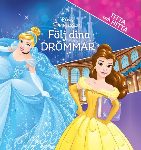 Cover for Disney Prinsessor - Följ dina drömmar - Titta och hitta (Gebundesens Buch) (2024)