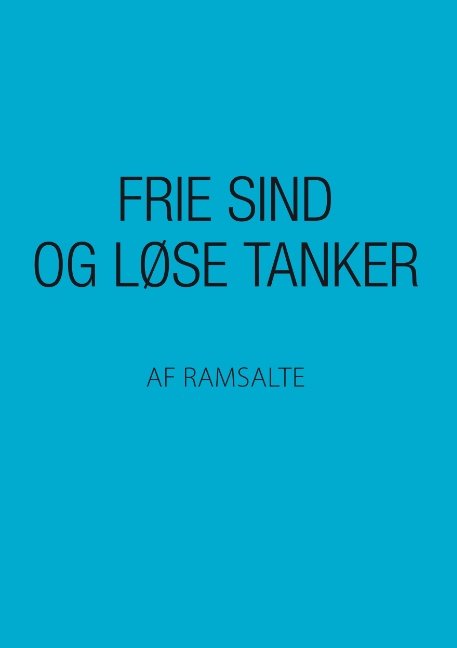 Cover for Ramsalte · Frie sind og løse tanker (Pocketbok) [1:a utgåva] (2018)