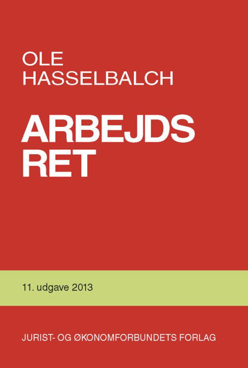 Cover for Ole Hasselbalch · Arbejdsret (Bound Book) [11º edição] [Indbundet] (2014)