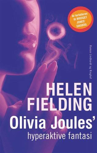 Cover for Helen Fielding · Olivia Joules' hyperaktive fantasi (Sewn Spine Book) [1st edition] (2004)